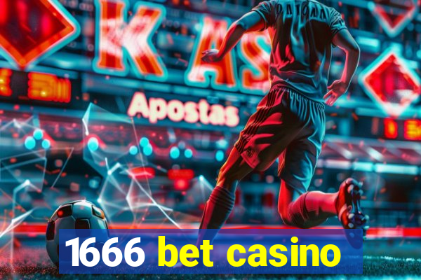 1666 bet casino